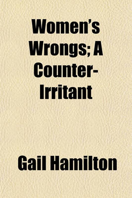 Book cover for Women's Wrongs; A Counter-Irritant