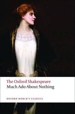 Book cover for Much Ado About Nothing: The Oxford Shakespeare