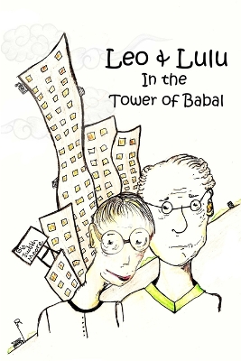 Book cover for Leo and Lulu and the Tower of Babal