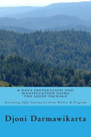 Cover of R Data Preparation and Manipulation Using the sqldf Package