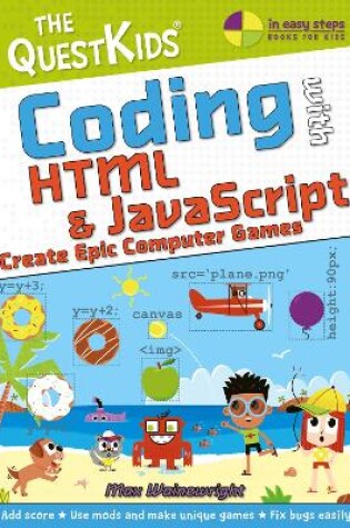 Cover of Coding with HTML & JavaScript - Create Epic Computer Games