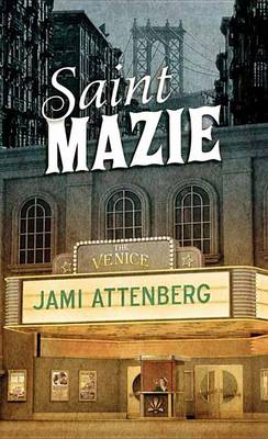 Saint Mazie by Jami Attenberg
