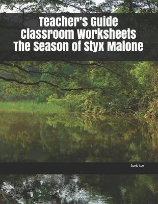 Book cover for Teacher's Guide Classroom Worksheets The Season of Styx Malone