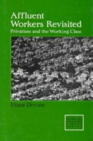 Cover of Affluent Workers Revisited