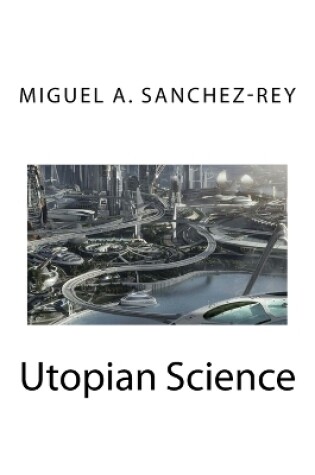 Cover of Utopian Science