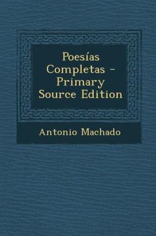 Cover of Poesias Completas - Primary Source Edition
