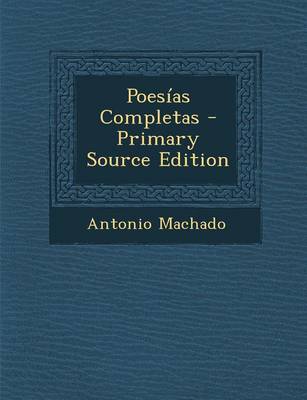 Book cover for Poesias Completas - Primary Source Edition