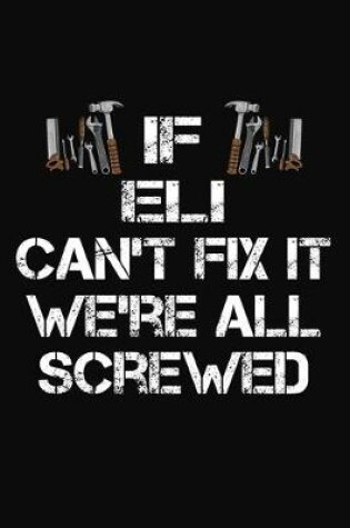 Cover of If Eli Cant't Fix It We're All Screwed