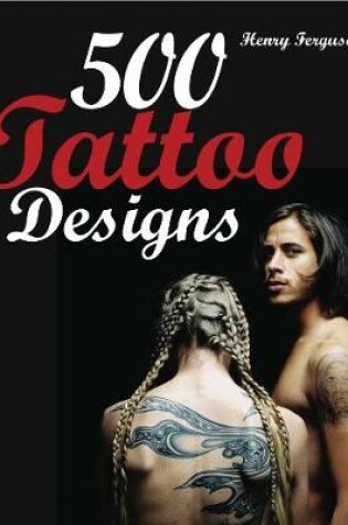 Cover of 500 Tattoo Designs