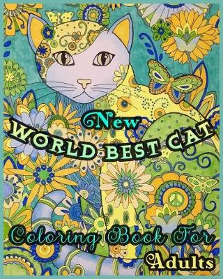 Book cover for New WORLD BEST CAT Coloring Book for Adults