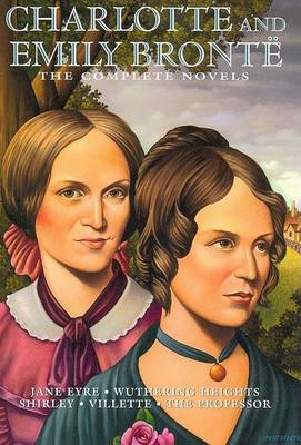 Book cover for Charlotte and Emily Bronte Complete Novels