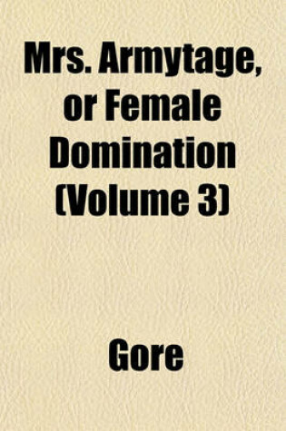 Cover of Mrs. Armytage, or Female Domination (Volume 3)