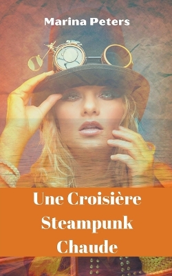 Book cover for Une Croisière Steampunk Chaude