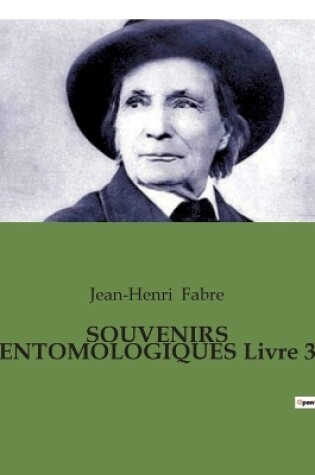 Cover of SOUVENIRS ENTOMOLOGIQUES Livre 3