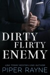 Book cover for Dirty Flirty Enemy (Hardcover)