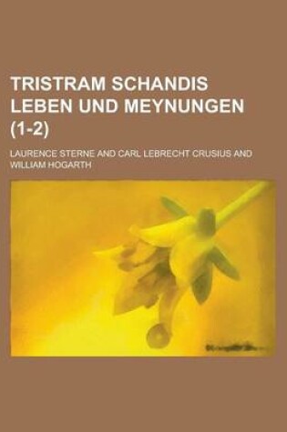 Cover of Tristram Schandis Leben Und Meynungen (1-2)