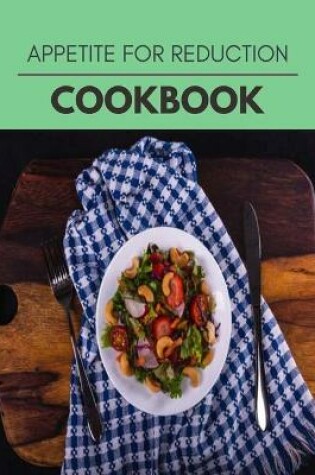 Cover of Appetite For Reduction Cookbook