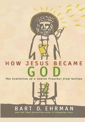 Book cover for How Jesus Became God