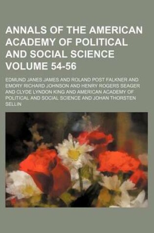 Cover of Annals of the American Academy of Political and Social Science Volume 54-56