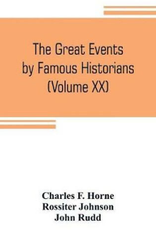 Cover of The great events by famous historians (Volume XX)