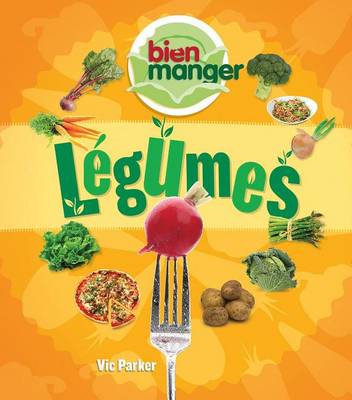 Cover of Bien Manger: L�gumes