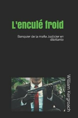 Cover of L'enculé froid