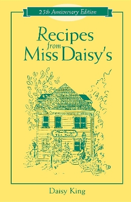 Book cover for Recipes From Miss Daisy's - 25th Anniversary Edition