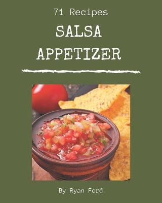 Book cover for 71 Salsa Appetizer Recipes