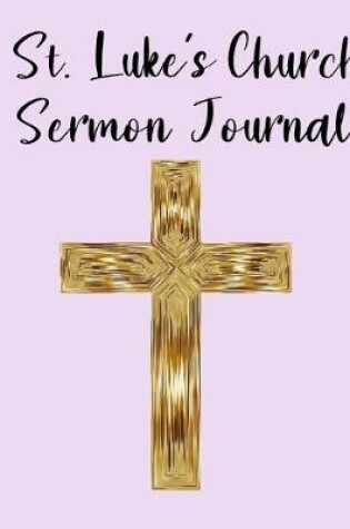 Cover of St. Luke's Church Sermon Journal