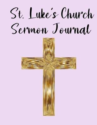 Book cover for St. Luke's Church Sermon Journal