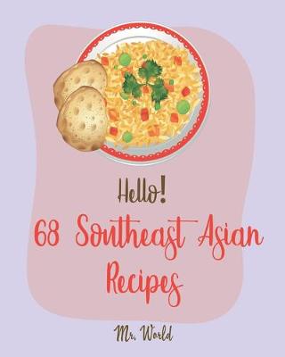 Cover of Hello! 68 Southeast Asian Recipes