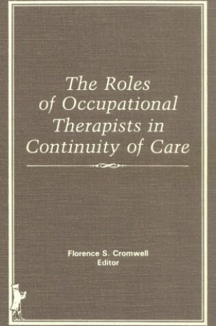 Cover of The Roles of Occupational Therapists in Continuity of Care