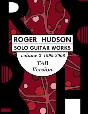 Book cover for Roger Hudson Solo Guitar Works Volume 2 TAB VERSION