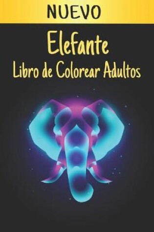 Cover of Libro de Colorear Adultos Elefante