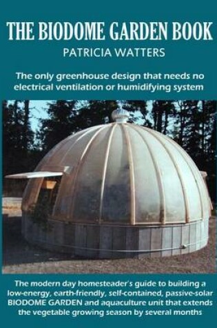 Cover of The Biodome Garden Book