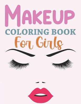 Book cover for Makeup Coloring Book For Girls