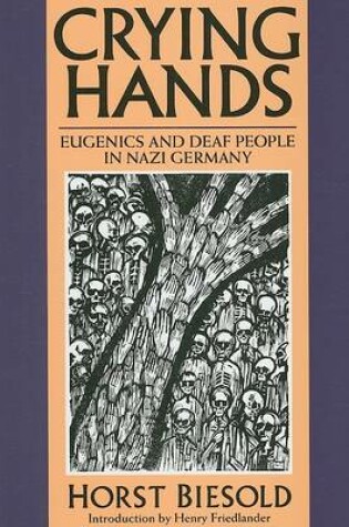 Cover of Crying Hands – Eugenics and Deaf People in Nazi Germany