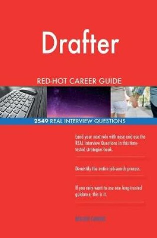 Cover of Drafter RED-HOT Career Guide; 2549 REAL Interview Questions