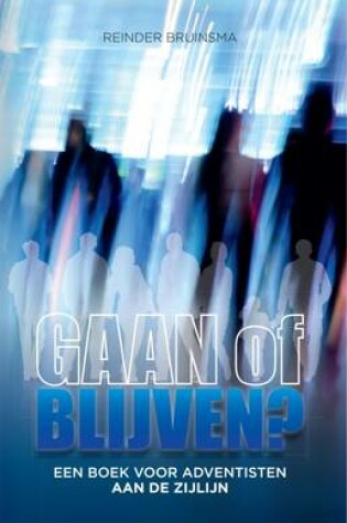 Cover of Gaan of Blijven?
