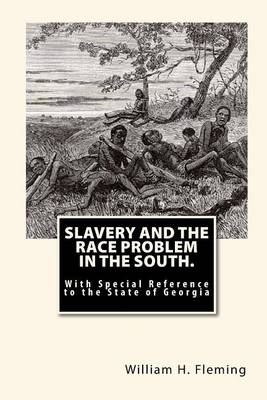 Book cover for Slavery and The Race Problem in The South.