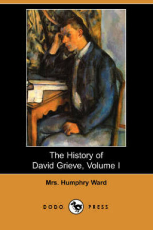 Cover of The History of David Grieve, Volume I (Dodo Press)