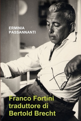 Book cover for Franco Fortini Traduttore Di Bertold Brecht