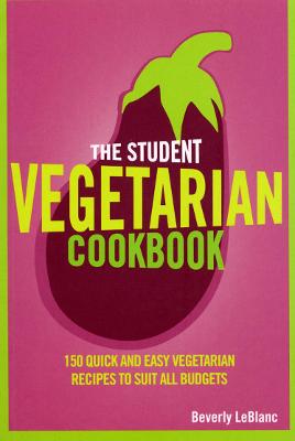 Book cover for The Student Vegetarian Cookbook