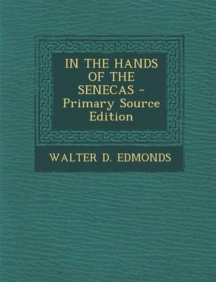 Book cover for In the Hands of the Senecas - Primary Source Edition