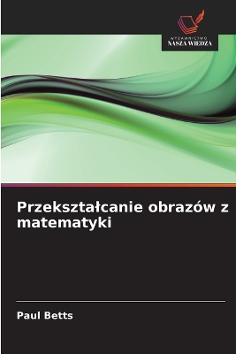 Book cover for Przeksztalcanie obrazów z matematyki