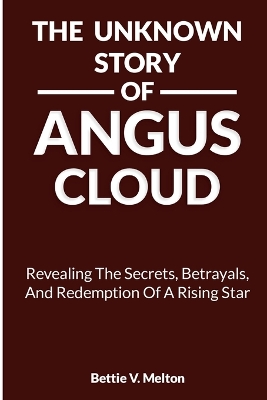 Book cover for The Unknown Story of Angus Cloud