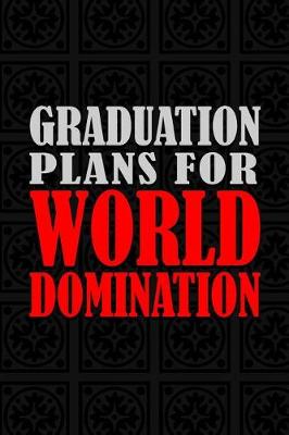 Book cover for Graduation Plans For World Domination