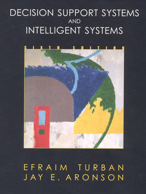 Book cover for Decision Support Systems and Intelligent Systems