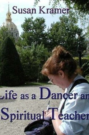 Cover of Life as a Dancer and Spiritual Teacher