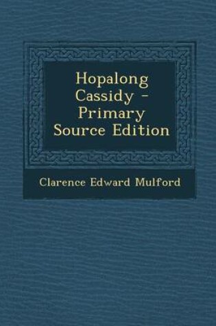 Cover of Hopalong Cassidy - Primary Source Edition